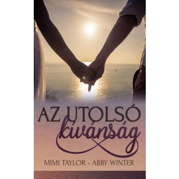   Mimi Taylor / Abby Winter - Az utolsó kívánság (nyomtatott) 