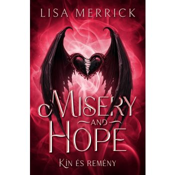   Lisa Merrick - Misery and Hope - Kín és Remény (nyomtatott)