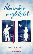 Kollár Betti - Álmomban megleltelek (nyomtatott)