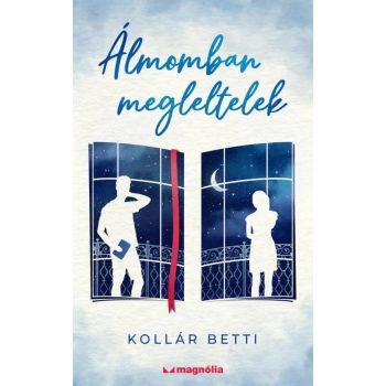 Kollár Betti - Álmomban megleltelek (nyomtatott)