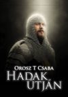 Orosz T Csaba - Hadak útján (ebook) Orosz T Csaba - Hadak útján (ebook)