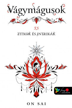 On Sai - Vágymágusok 3,5 - Titkok és intrikák (nyomtatott)