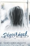 Szabó-Huber Nikoletta - Jégvirágok (nyomtatott) Szabó-Huber Nikoletta - Jégvirágok (nyomtatott)