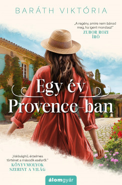 Baráth Viktória - Egy év Provence-ban (nyomtatott)