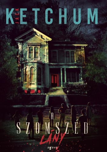 Jack Ketchum - A szomszéd lány (nyomtatott)