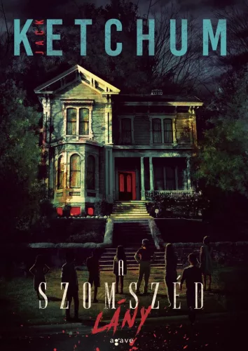 Jack Ketchum - A szomszéd lány (nyomtatott)