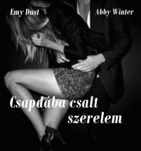 Emy Dust-Abby Winter - Csapdába csalt szerelem (ebook)