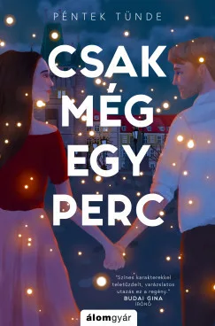 Péntek Tünde - Csak még egy perc (nyomtatott)