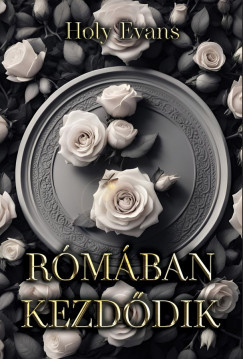 Holy Evans - Rómában kezdődik - éldekorált (nyomtatott)