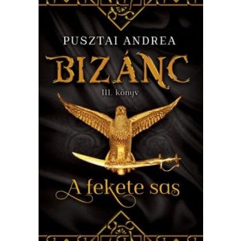 Pusztai Andrea - A fekete sas (nyomtatott)