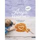 Ambrus Éva - Anya, kérek még - Hozzátáplálás egyszerűen (nyomtatott)