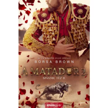 Borsa Brown - A matador 2. - Spanyol tűz II. (nyomtatott)