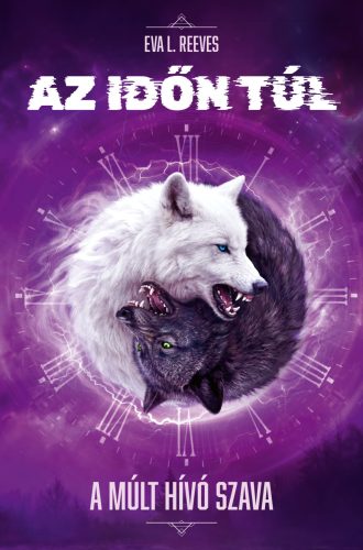 Eva L. Reeves - Az időn túl - A múlt hívó szava (nyomtatott)