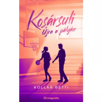 Kollár Betti - Kosársuli - Újra a pályán (nyomtatott)