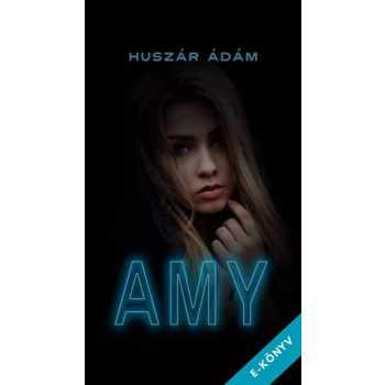 Huszár Ádám - Amy (ebook)