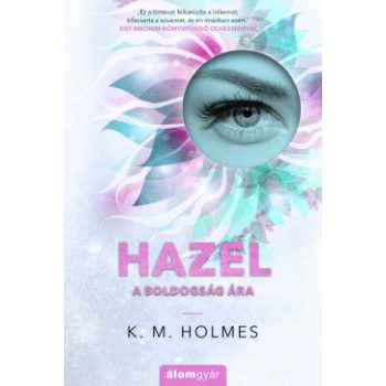 K. M. Holmes - Hazel - A boldogság ára (nyomtatott)