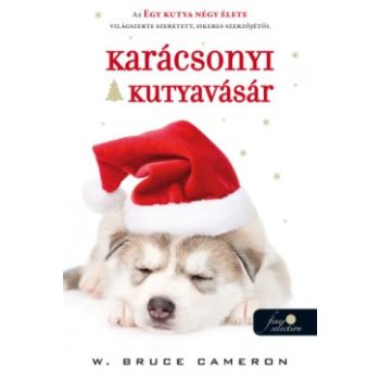 W. Bruce Cameron - Karácsonyi kutyavásár (nyomtatott)