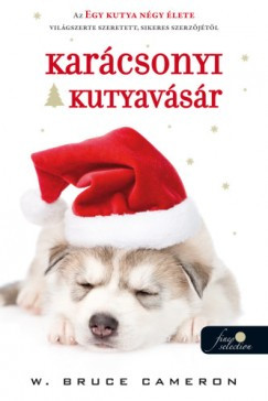 W. Bruce Cameron - Karácsonyi kutyavásár (nyomtatott)