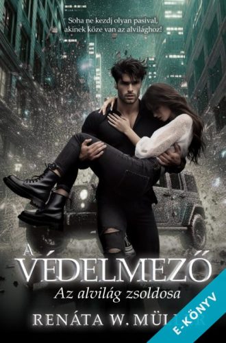 Renáta W. Müller - A védelmező (ebook)