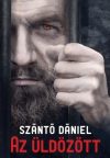 Szántó Dániel - Az üldözött (nyomtatott) Szántó Dániel - Az üldözött (nyomtatott)