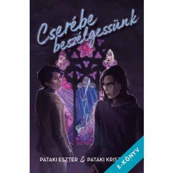   Pataki Eszter & Pataki Krisztina - Cserébe beszélgessünk (ebook)