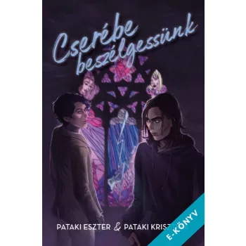   Pataki Eszter & Pataki Krisztina - Cserébe beszélgessünk (ebook)