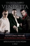 Giuditta Fabbro - Vendetta - Bérgyilkosság olasz módra 2. rész (nyomtatott) Giuditta Fabbro - Vendetta - Bérgyilkosság olasz módra 2. rész (nyomtatott)