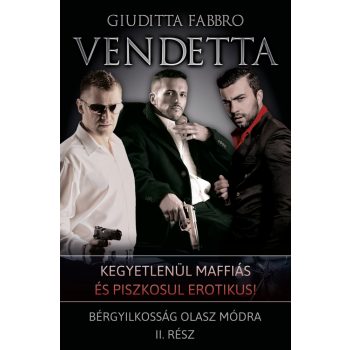   Giuditta Fabbro - Vendetta - Bérgyilkosság olasz módra 2. rész (nyomtatott)