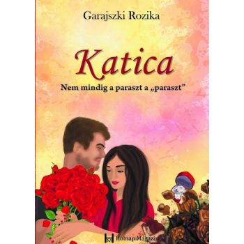   Garajszki Rozika - Katica - Nem mindig a paraszt a"paraszt" (nyomtatott)