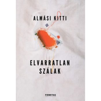 Almási Kitti - Elvarratlan szálak (nyomtatott)