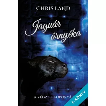   Chris Land - Jaguár árnyéka - A végzet koponyája (ebook)