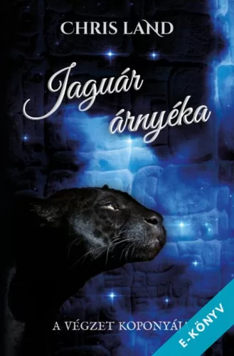 Chris Land - Jaguár árnyéka - A végzet koponyája (ebook)