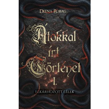   Deena Robag - Átkokkal írt történet I. - Elkárhozott lélek (nyomtatott)