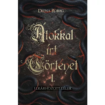   Deena Robag - Átokkal írt történet I. - Elkárhozott lélek (nyomtatott)