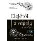 Istók Anna - Elejétől a végéig (nyomtatott)