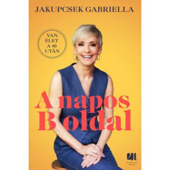 Jakupcsek Gabriella - A napos B oldal (nyomtatott)