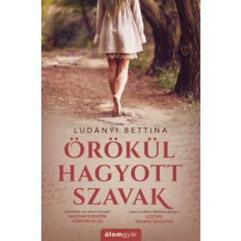 Ludányi Bettina - Örökül hagyott szavak (nyomtatott)