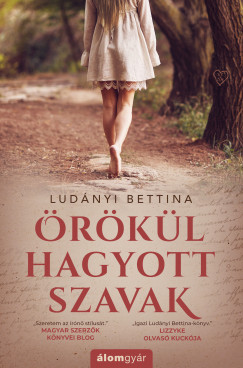 Ludányi Bettina - Örökül hagyott szavak (nyomtatott)