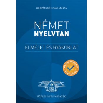   Horváthné Lovas Márta - Német nyelvtan - Elmélet és gyakorlat (nyomtatott)