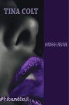 Tina Colt - Hideg/Fejjel (nyomtatott) Tina Colt - Hideg/Fejjel (nyomtatott)