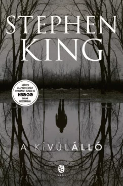 Stephen King - A kívülálló (nyomtatott)