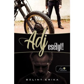 Bálint Erika - Adj esélyt! (nyomtatott)