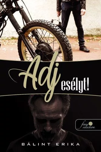 Bálint Erika - Adj esélyt! (nyomtatott)