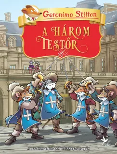 Geronimo Stilton - A három testőr (nyomtatott)