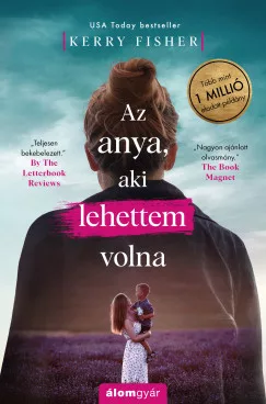 Kerry Fisher - Az anya, aki lehettem volna (nyomtatott)