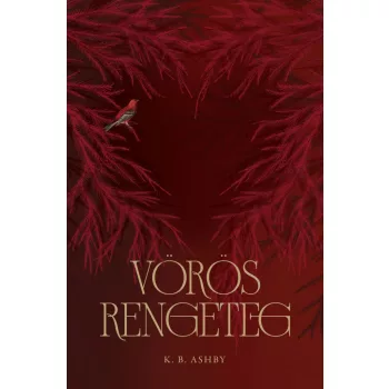 K. B. Ashby - Vörös Rengeteg - DEDIKÁLT