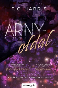 P. C. Harris - Árnyoldal - éldekorált (nyomtatott)