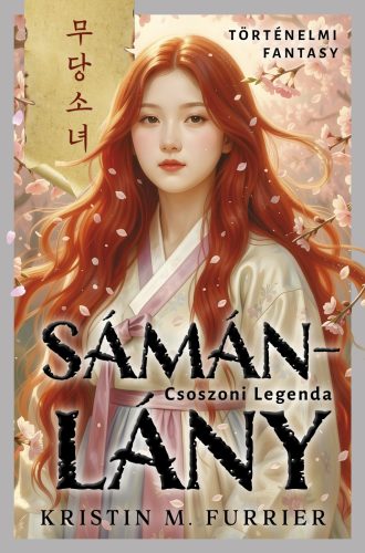 Kristin M. Furrier - Sámánlány - Csoszoni legenda (nyomtatott)
