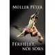 Müller Péter - Férfiélet, női sors (nyomtatott)