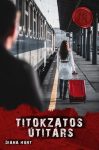 Diana Hunt - Titokzatos Útitárs (ebook) Diana Hunt - Titokzatos Útitárs (ebook)